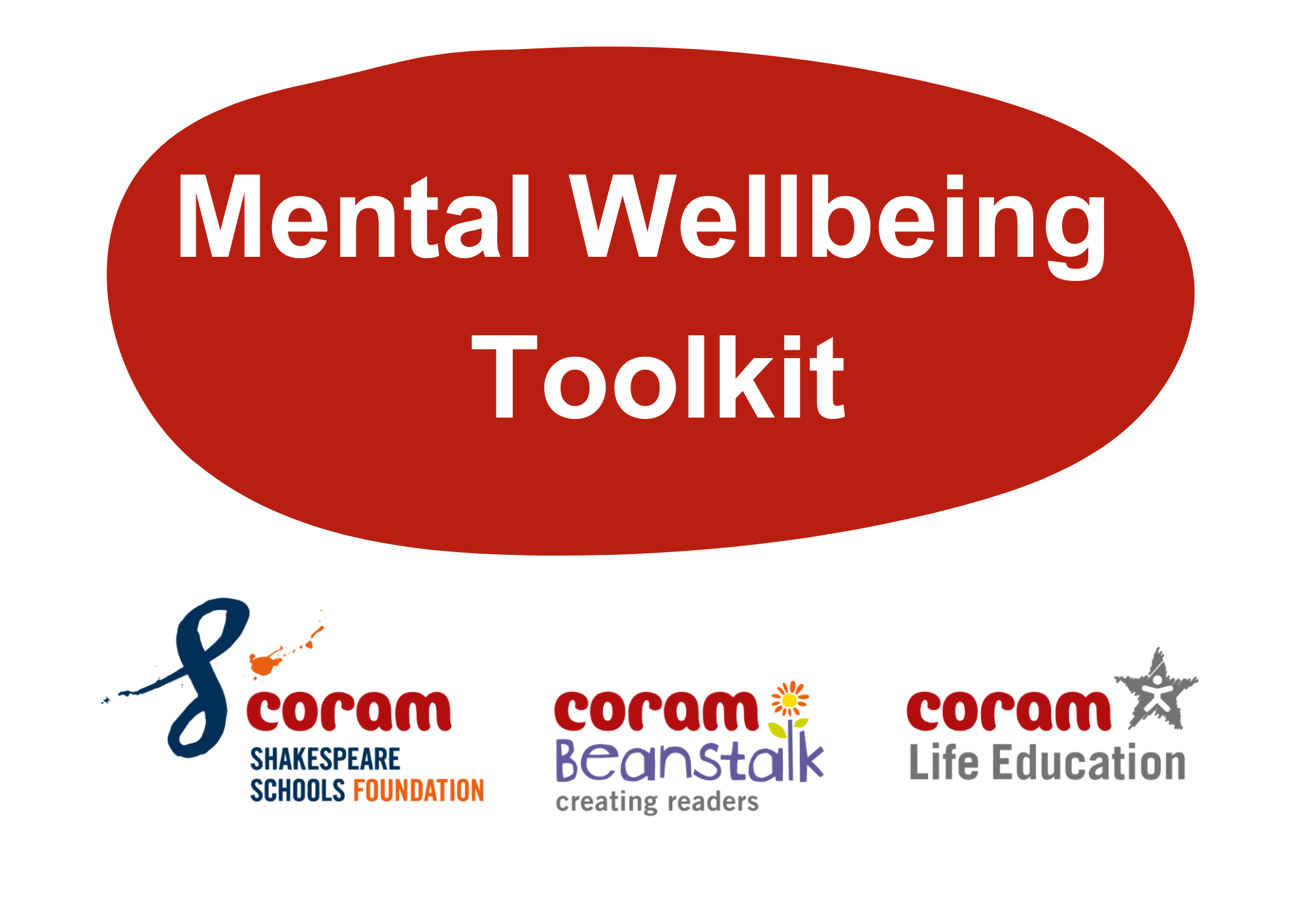 Mental Wellbeing Toolkit title with logos for Coram Shakespeare School Foundation, Coram Beanstalk and Coram Life Education